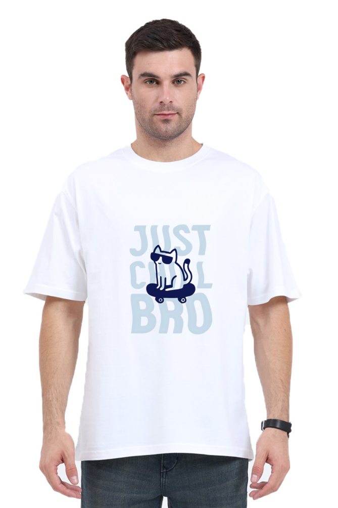 Just Chill Bro Unisex Oversized T-Shirt