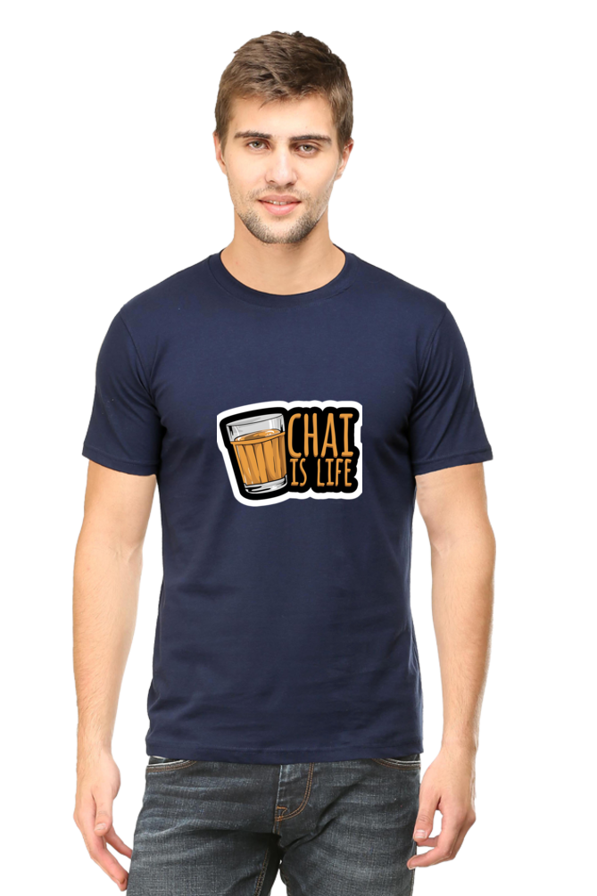 Chai Is Life Unisex Round Neck Half Sleeve T-Shirt