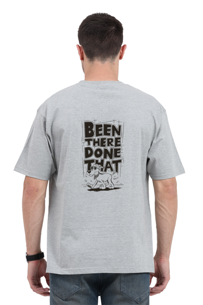 Been There Done That Unisex Oversized T-Shirt