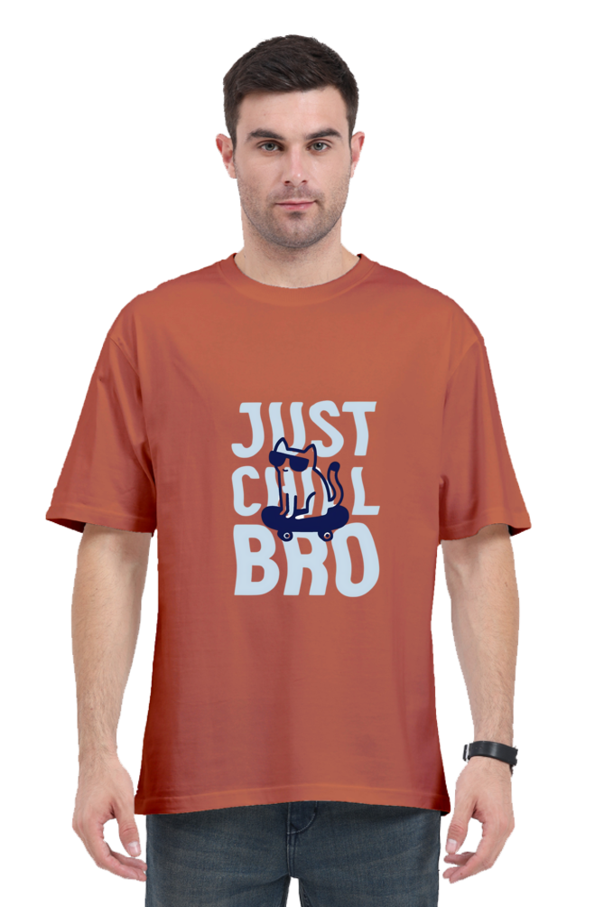 Just Chill Bro Unisex Oversized T-Shirt