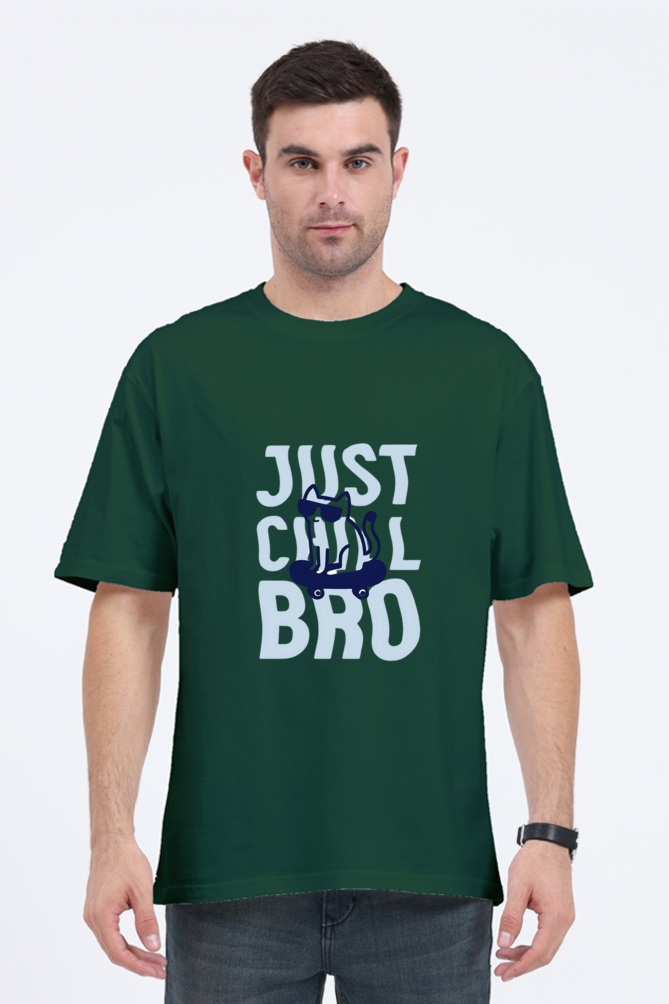 Just Chill Bro Unisex Oversized T-Shirt