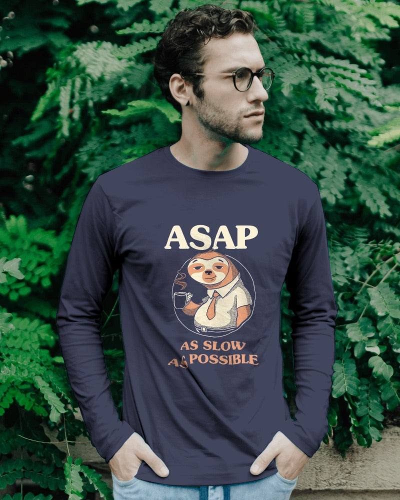 As Slow As Possible Unisex Full Sleeve T-Shirt