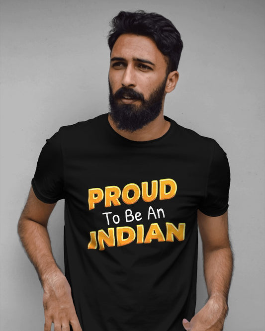 Proud To Be An Indian Unisex Round Neck Half Sleeve T-Shirt