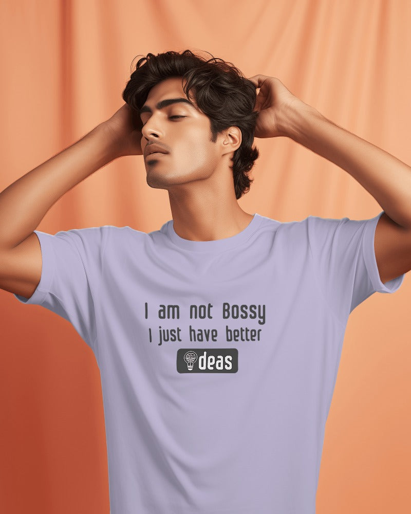 I am not Bossy Unisex Round Neck Half Sleeve T-Shirt